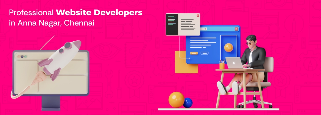 Professional website developers delivering custom web design and development in Anna Nagar, Chennai